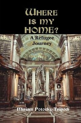 Cover for Miriam Potocky-tripodi · Where is My Home?: a Refugee Journey (Paperback Book) (2000)