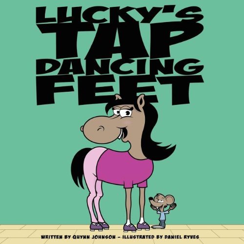 Cover for Quynn Johnson · Lucky's Tap Dancing Feet (Paperback Bog) (2011)