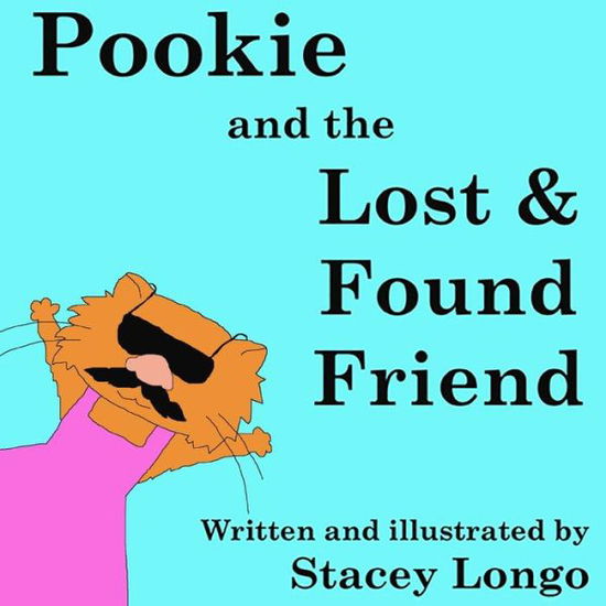 Cover for Stacey B. Longo · Pookie &amp; the Lost and Found Friend (Paperback Book) (2012)