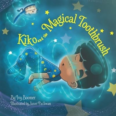 Cover for Ivy Boomer · Kiko and the Magical Toothbrush (Paperback Book) (2021)