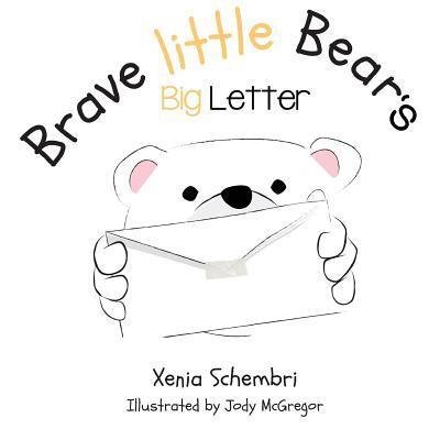 Cover for Xenia Schembri · Brave Little Bear's Big Letter (Paperback Bog) (2019)