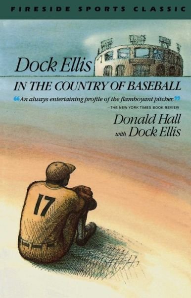 Dock Ellis in the Country of Baseball - Donald Hall - Livros - Touchstone - 9780671659882 - 1 de abril de 1989