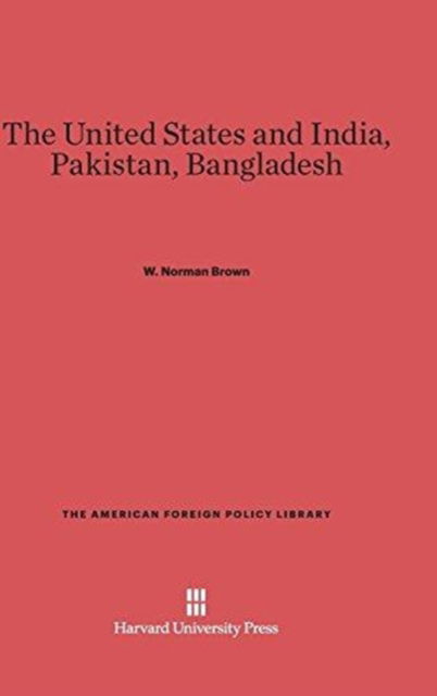 United States and India - Brown - Books - Harvard University Press - 9780674492882 - February 5, 1972