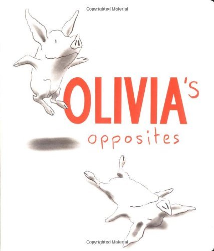 Olivia's Opposites - Ian Falconer - Libros - Atheneum Books for Young Readers - 9780689850882 - 1 de junio de 2002