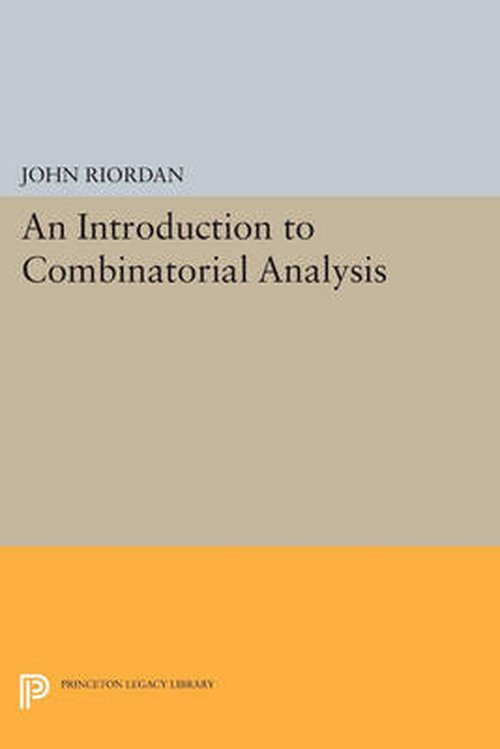 Cover for John Riordan · An Introduction to Combinatorial Analysis - Princeton Legacy Library (Taschenbuch) (2014)