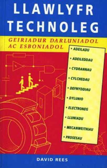 Llawlyfr Technoleg: Geririadur Darluniadol ac Esboniol - David Rees - Książki - University of Wales Press - 9780708311882 - 24 września 1993