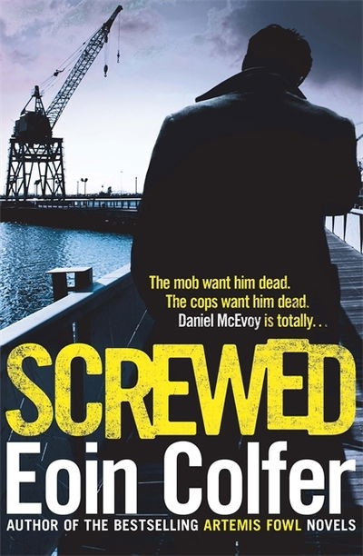 Cover for Eoin Colfer · Screwed (Taschenbuch) (2013)