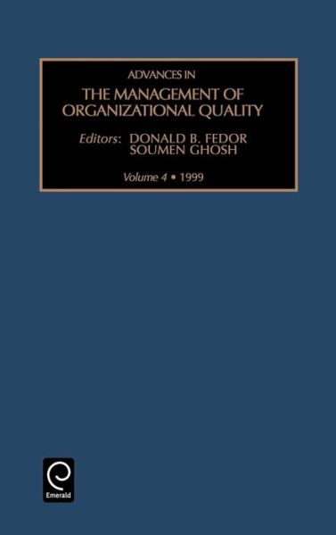 Advances in the Management of Organizational Quality - Advances in the Management of Organisation Quality - Soumen Ghosh - Books - Emerald Publishing Limited - 9780762304882 - January 21, 2000