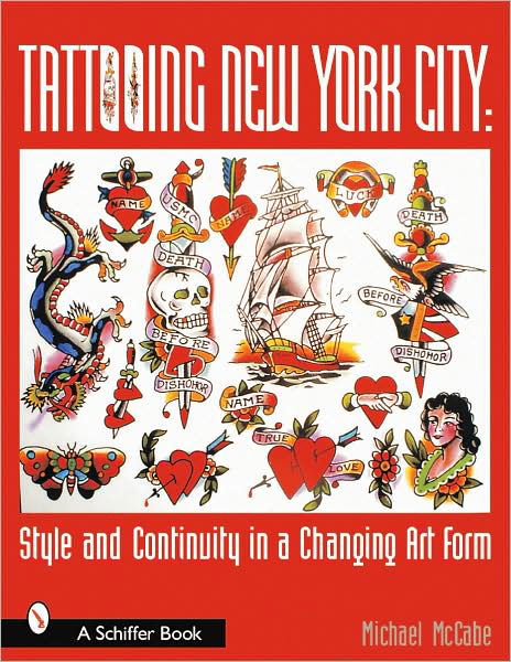 Cover for Michael McCabe · Tattooing New York City: Style and Continuity in a Changing Art Form (Taschenbuch) (2001)