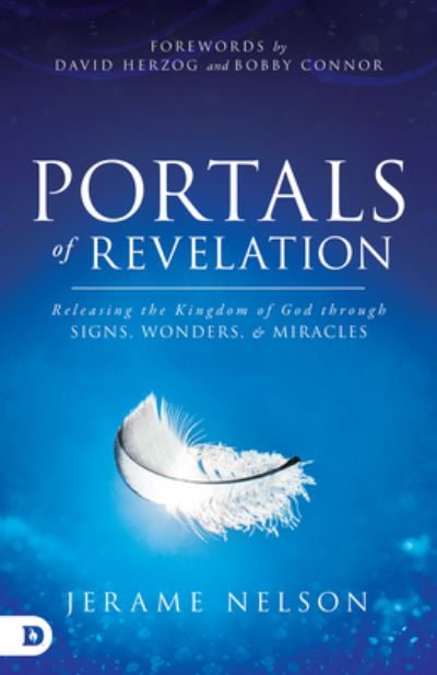 Portals of Revelation - Jerame Nelson - Books - Destiny Image - 9780768414882 - January 19, 2021