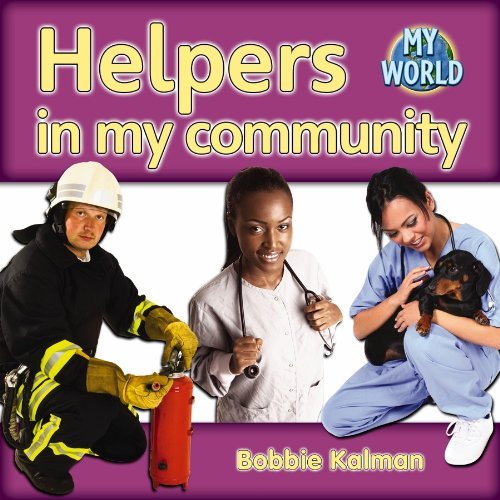 Cover for Bobbie Kalman · Helpers in the Community - My World: Series G (Paperback Book) (2010)