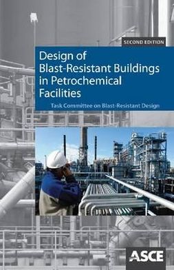 Cover for William L. Bounds · Design of Blast Resistant Buildings in Petrochemical Facilities (Paperback Book) [2 Revised edition] (2011)