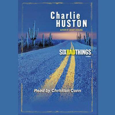 Cover for Charlie Huston · Six Bad Things (Church of England) (MP3-CD) [MP3 Una edition] (2005)