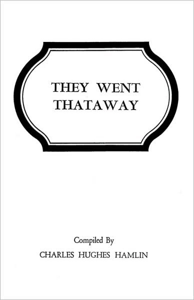 Cover for Charles Hughes Hamlin · They Went Thataway (3 Volumes in 1) (Pocketbok) (2010)
