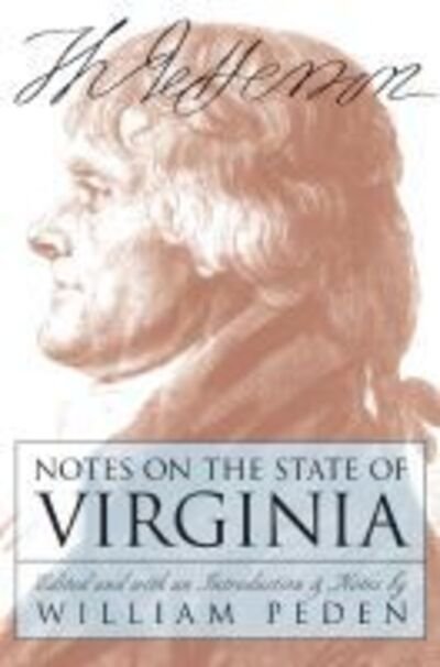 Notes on the State of Virginia - Published for the Omohundro Institute of Early American History and Culture, Williamsburg, Virginia - Thomas Jefferson - Books - The University of North Carolina Press - 9780807845882 - February 5, 1996