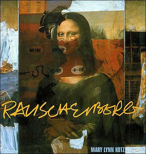 Rauschenberg: Art and Life - Mary Lynn Kotz - Bücher - Abrams - 9780810955882 - 16. November 2004