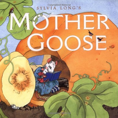 Sylvia Longs Mother Goose - Sylvia Long - Bücher - Chronicle Books - 9780811820882 - 1. September 1999