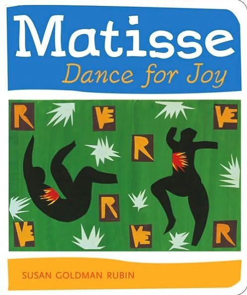 Cover for Susan Goldman Rubin · Matisse Dance with Joy (Inbunden Bok) (2008)