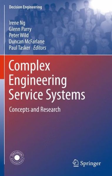 Cover for Complex Engineering Service Systems: Concepts and Research - Decision Engineering (Hardcover Book) (2011)