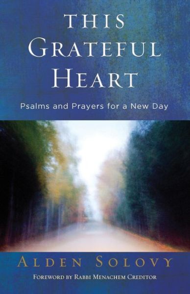 Cover for Alden Solovy · This Grateful Heart : Psalms and Prayers for a New Day (Paperback Book) (2017)