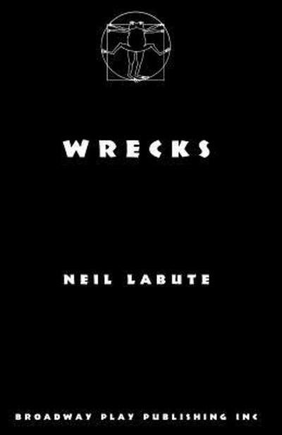 Cover for Neil Labute · Wrecks (Paperback Bog) (2016)