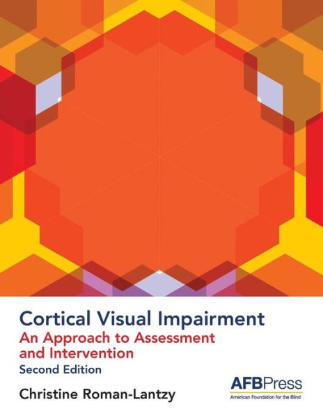 Cover for Christine Roman-Lantzy · Cortical Visual Impairment - Approach to Assessment (Paperback Book) [2nd edition] (2018)