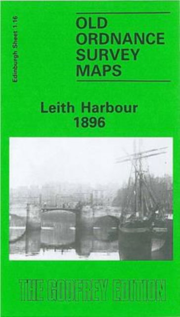 Cover for Barbara Morris · Leith Harbour 1896 : Edinburgh Sheet 1.16 (Map) [Facsimile of 1896 ed edition] (1985)