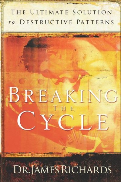 Cover for James Richards · Breaking the Cycle (Paperback Book) (2008)