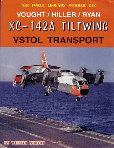 Xc-142a Tiltwing Vstol Transport (Air Force Legends #213) (Consign) - William Norton - Kirjat - Ginter Books - 9780942612882 - maanantai 1. toukokuuta 2006