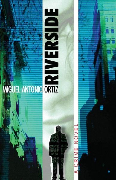 Cover for Miguel Antonio Ortiz · Riverside (Paperback Book) (2015)