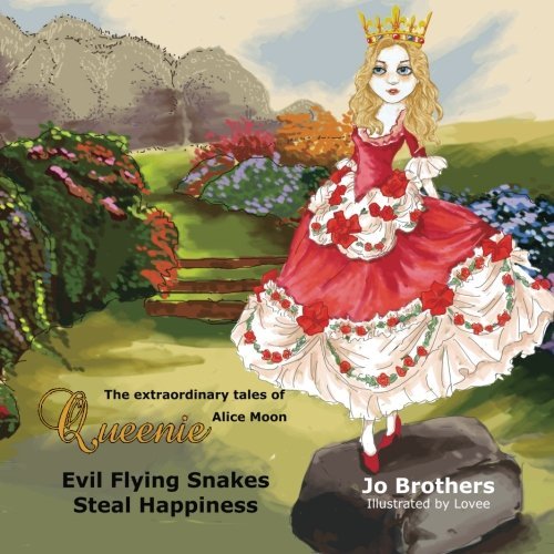 Cover for Jo Brothers · The Extraordinary Tales of Queenie Alice Moon - Evil Flying Snakes Steal Happiness (Volume 2) (Paperback Book) (2014)