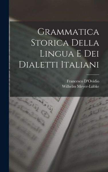 Cover for Wilhelm Meyer-Lübke · Grammatica Storica Della Lingua e Dei Dialetti Italiani (Book) (2022)