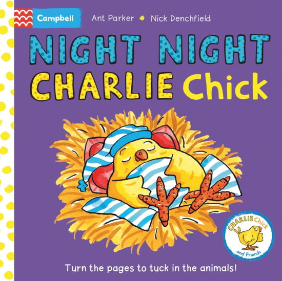 Cover for Nick Denchfield · Night Night, Charlie Chick! - Charlie Chick (Board book) (2025)