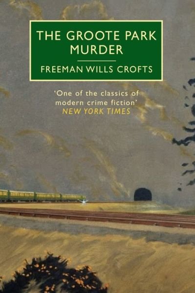 Cover for Freeman Wills Crofts · The Groote Park Murder (Paperback Book) (2019)