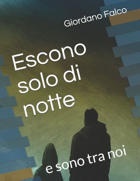 Cover for Giordano Falco · Escono solo di notte (Taschenbuch) (2019)