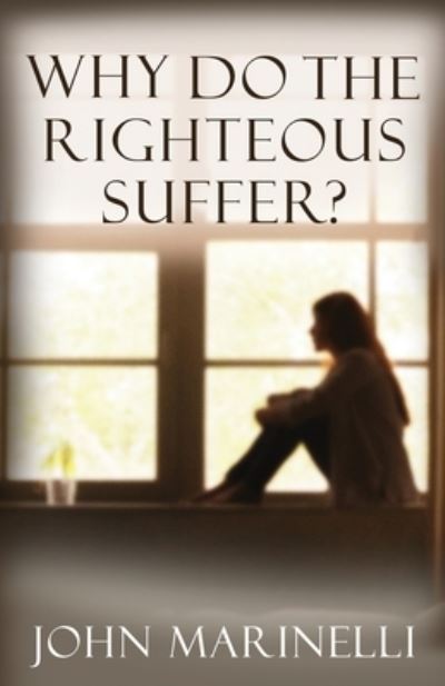 Cover for John Marinelli · Why Do The Righteous Suffer? (Paperback Book) (2021)