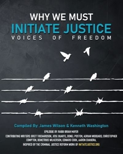 Why We Must Initiate Justice - James Wilson - Books - Indy Pub - 9781087954882 - March 31, 2021