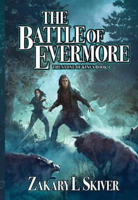 Cover for Zakary L Skiver · The Battle of Evermore (Hardcover Book) (2022)