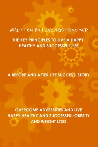 Cover for Livingstone M D · The Key Principles to Live a Happy,healthy and Successful Life (Paperback Book) (2011)