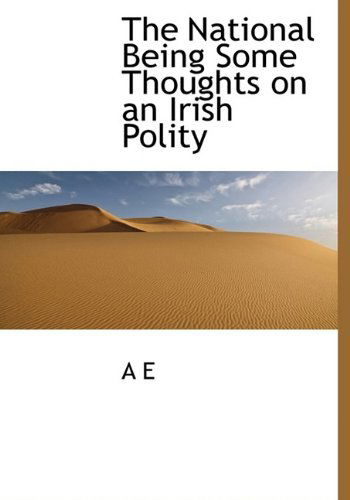 Cover for A E · The National Being Some Thoughts on an Irish Polity (Paperback Book) (2009)