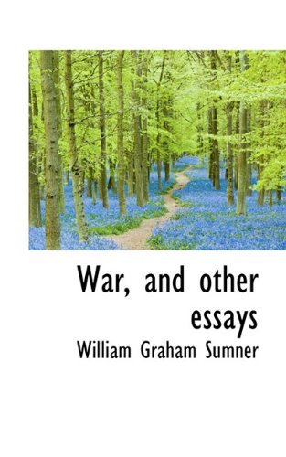 Cover for William Graham Sumner · War, and Other Essays (Paperback Book) (2009)