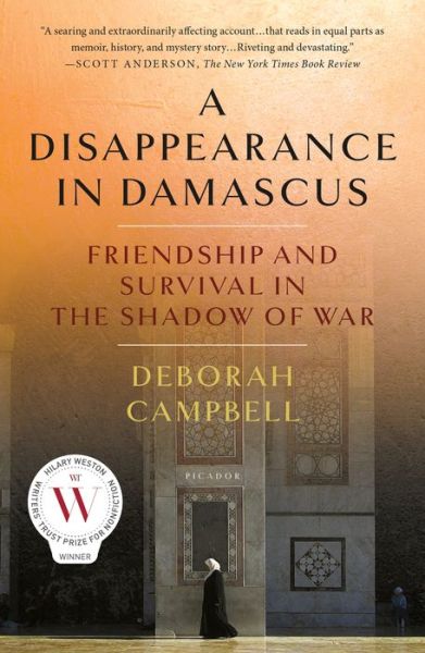 Cover for Deborah Campbell · A Disappearance in Damascus: Friendship and Survival in the Shadow of War (Paperback Book) (2018)