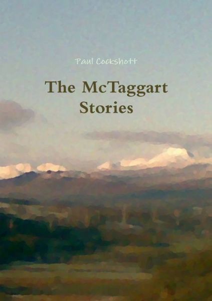 Cover for Paul Cockshott · Mctaggart Stories (Book) (2012)