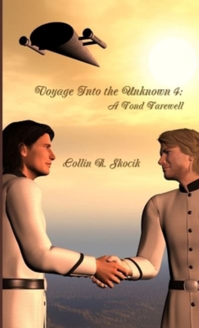 Cover for Collin R. Skocik · Voyage into the Unknown 4 (Book) (2014)