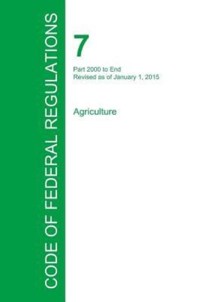 Cover for Office of the Federal Register · Code of Federal Regulations Title 7, Volume 15, January 1, 2015 (Paperback Book) (2016)