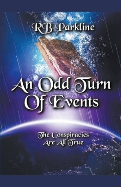 An Odd Turn Of Events - Rb Parkline - Books - RB Parkline - 9781393864882 - March 31, 2020
