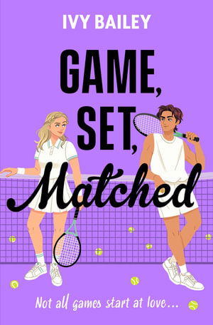 Cover for Ivy Bailey · Game, Set, Matched: Not all games start at love (Paperback Book) (2025)