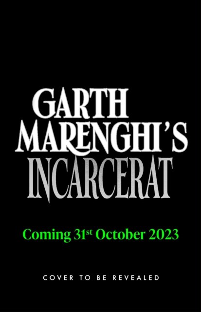 Cover for Garth Marenghi · Garth Marenghi's Incarcerat: Volume 2 of TERRORTOME the SUNDAY TIMES BESTSELLER (Innbunden bok) (2023)
