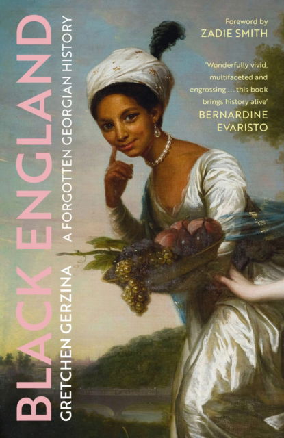 Black England: A Forgotten Georgian History - Gretchen Gerzina - Książki - John Murray Press - 9781399804882 - 29 września 2022