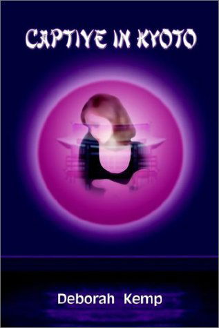 Cover for Deborah Kemp · Captive in Kyoto (Paperback Book) (2002)